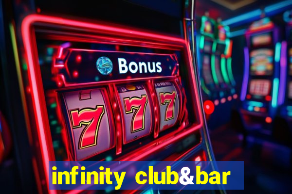 infinity club&bar